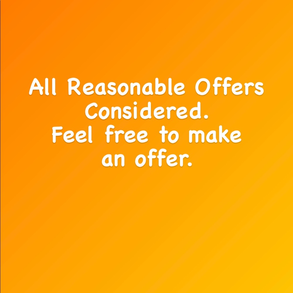 Make me an offer. All reasonable offers considered!